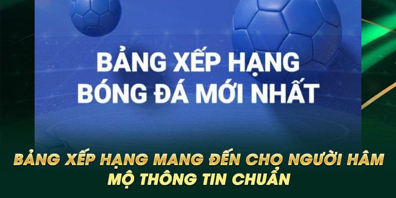 Tại sao bảng xếp hạng bóng đá lại quan trọng đến vậy?