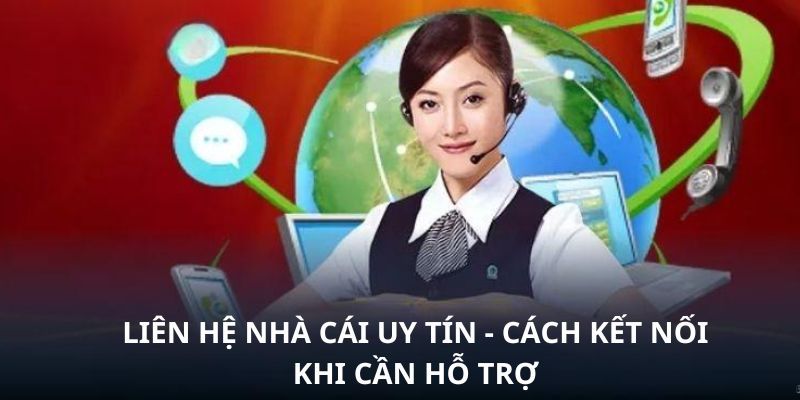 Liên hệ Vai trò thiết yếu của liên hệ trong hành trình cá cược